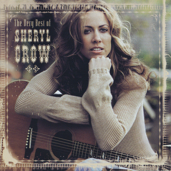 Sheryl Crow – The Very Best Of Sheryl Crow - CD