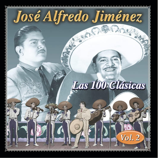 José Alfredo Jiménez – Las 100 Clasicas - Vol. 2