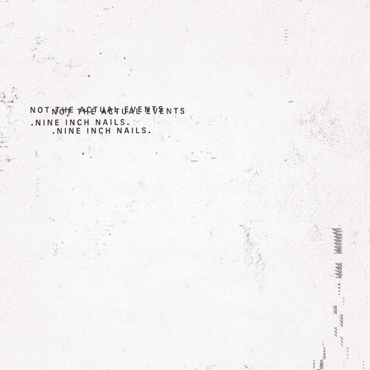 Nine Inch Nails – Not The Actual Events LP