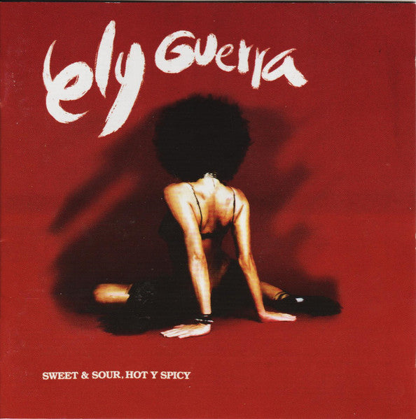 Ely Guerra – Sweet & Sour, Hot Y Spicy - CD
