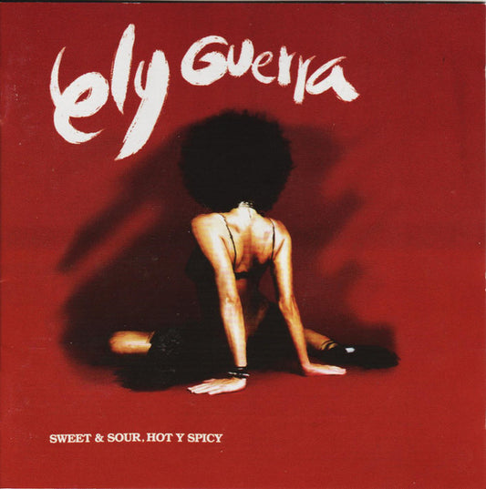 Ely Guerra – Sweet & Sour, Hot Y Spicy - CD