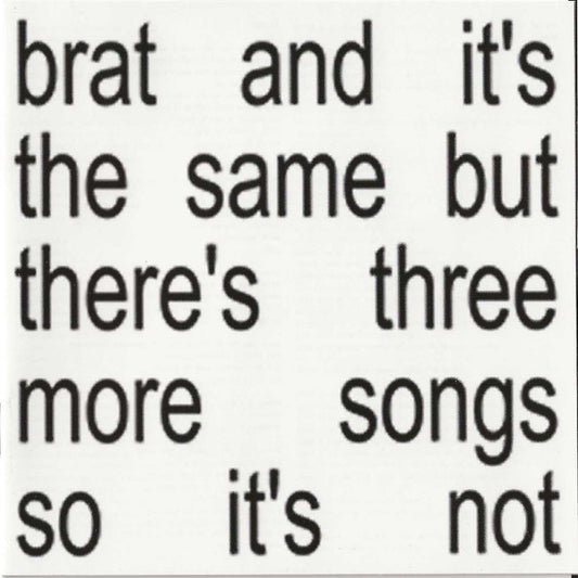 Charli XCX – Brat And It's The Same But There's Three More Songs So It's Not - CD