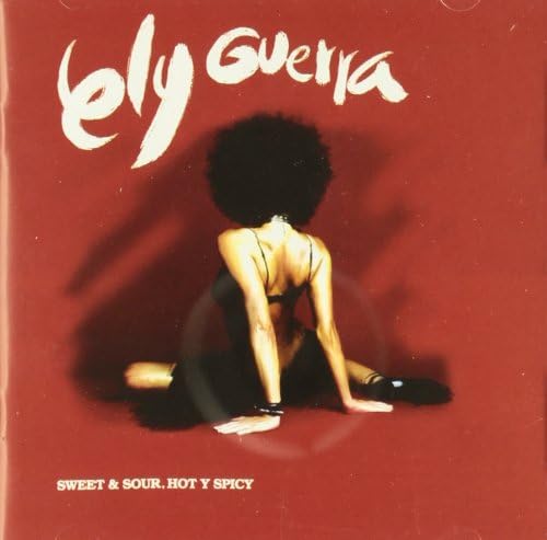 Ely Guerra - Sweet & Sour, Hot y Spicy - LP