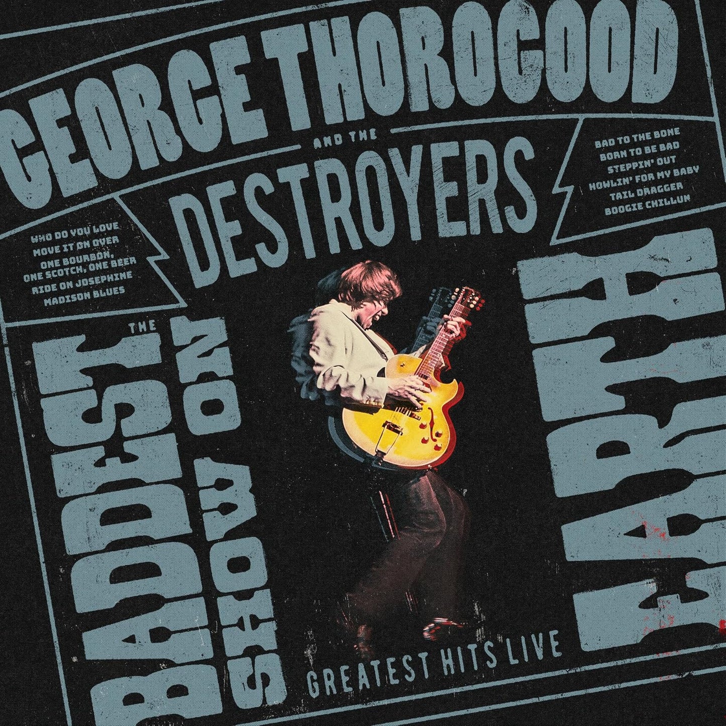 George Thorogood & The Destroyers – The Baddest Show On Earth Greatest Hits Live - LP