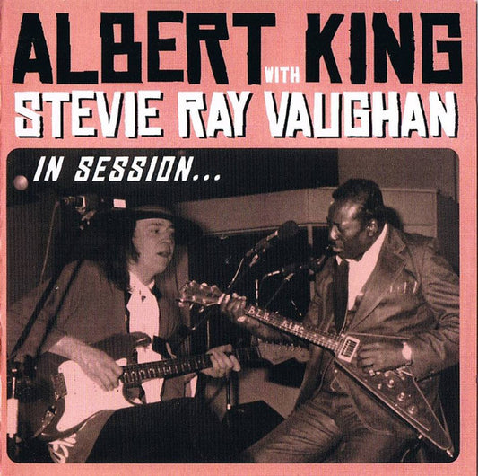 Albert King With Stevie Ray Vaughan – In Session... - CD+DVD