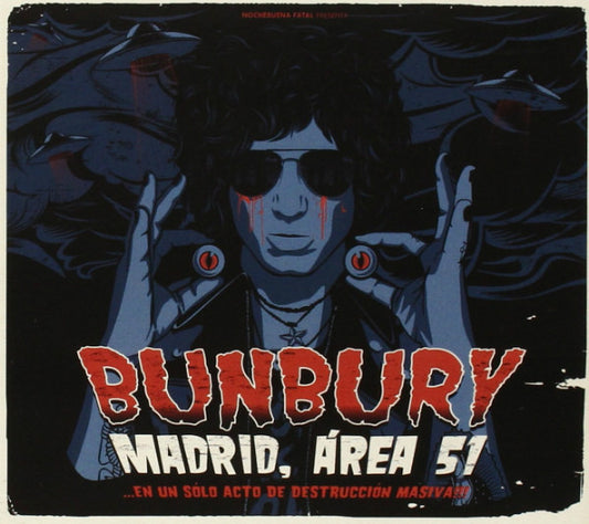 Bunbury – Madrid, Área 51 (...En Un Sólo Acto De Destrucción Masiva!!!) - CD+DVD