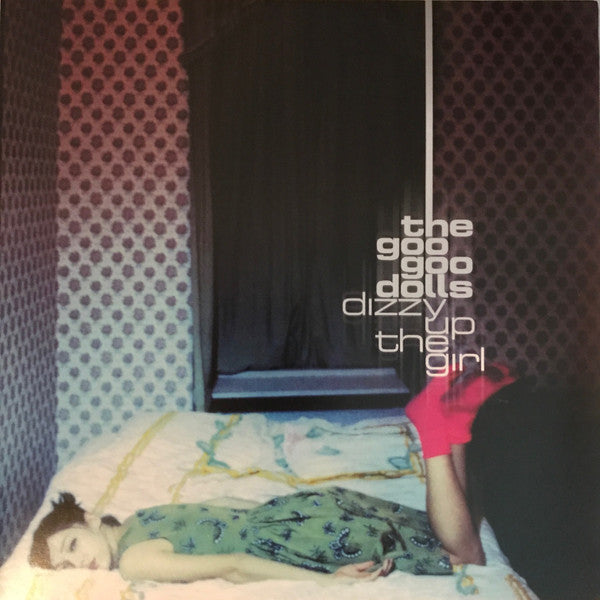 The Goo Goo Dolls – Dizzy Up The Girl - LP