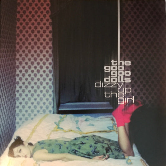 The Goo Goo Dolls – Dizzy Up The Girl - LP
