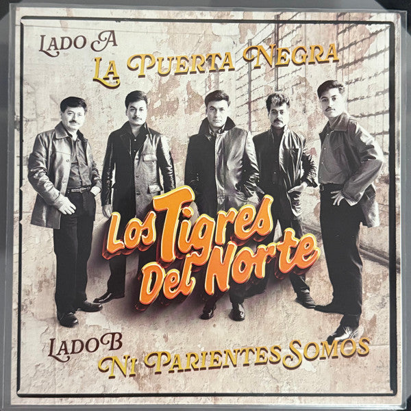 Los Tigres Del Norte – La Puerta Negra / Ni Parientes Somos - LP 7 Pulgadas