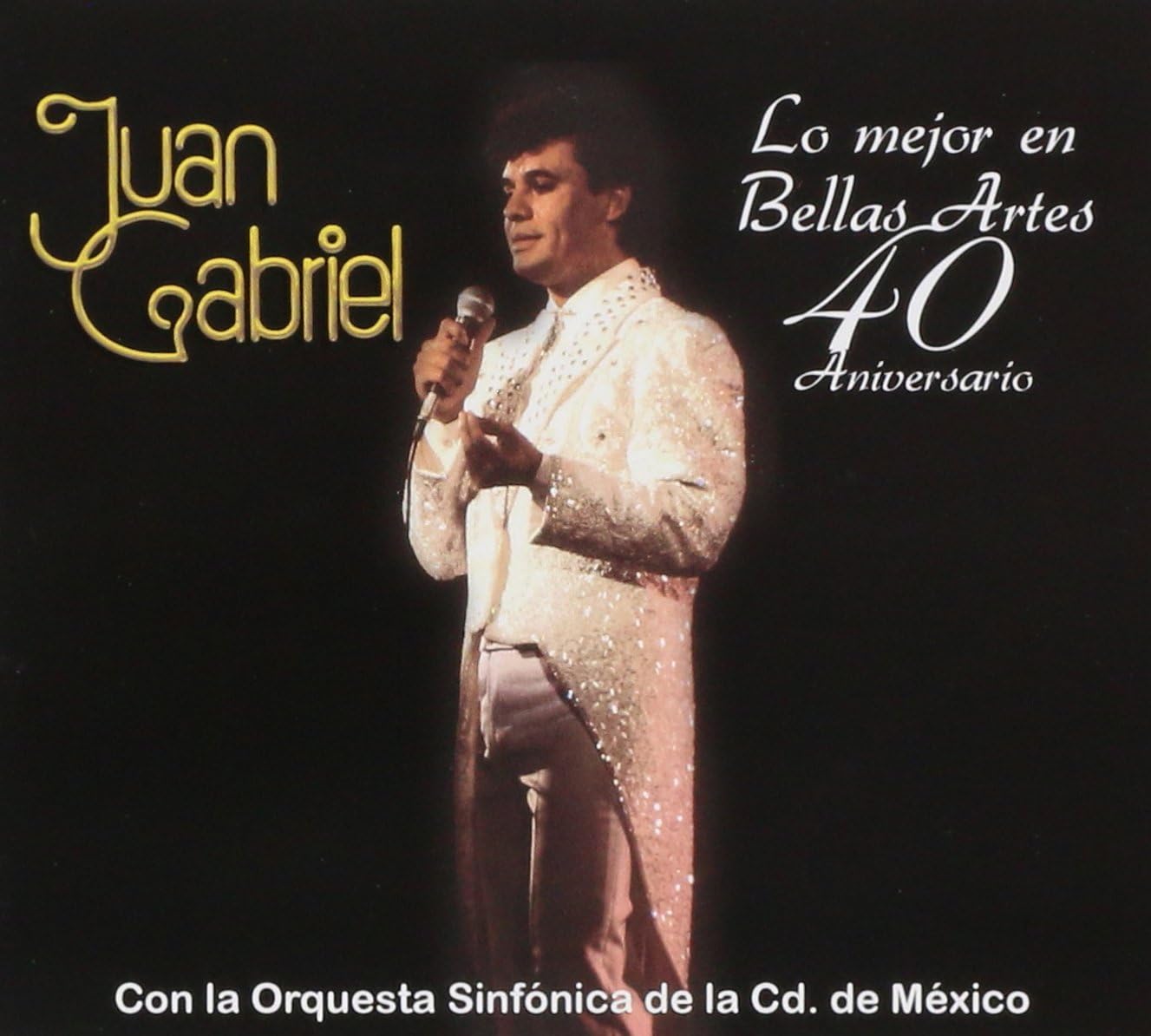 Juan Gabriel - Lo Mejor De Bellas Artes 40 Aniversario CD