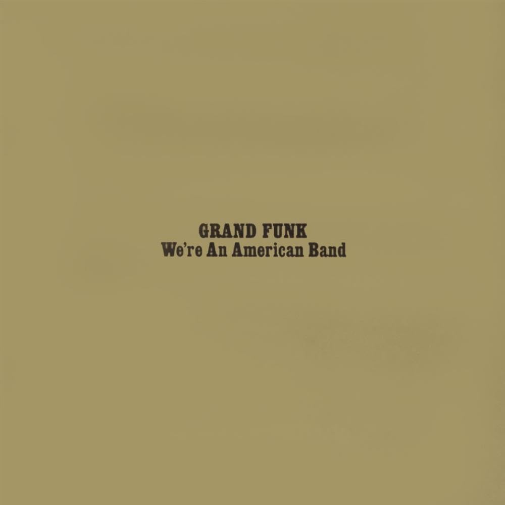 Grand Funk – We're An American Band - CD