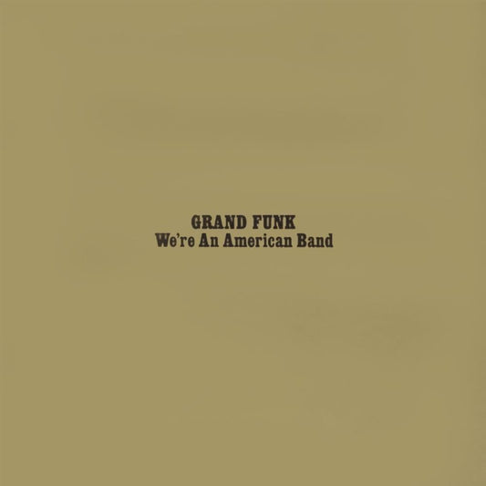 Grand Funk – We're An American Band - CD