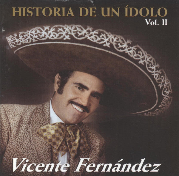 Vicente Fernandez – Historia De Un Idolo Vol. II - CD