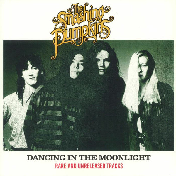 Smashing Pumpkins – Dancing In The Moonlight (Rare And Unreleased Tracks) - LP