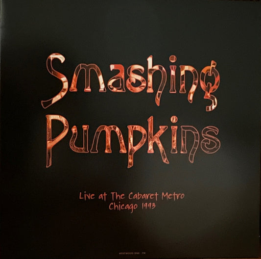 Smashing Pumpkins – Live at The Cabaret Metro, Chicago 1993 - LP