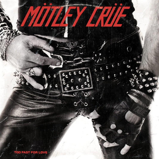 Mötley Crüe – Too Fast For Love - LP