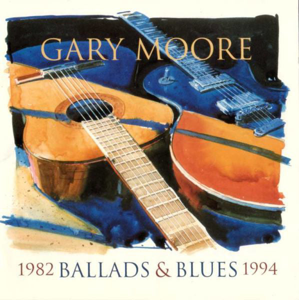 Gary Moore – Ballads & Blues 1982 - 1994  CD