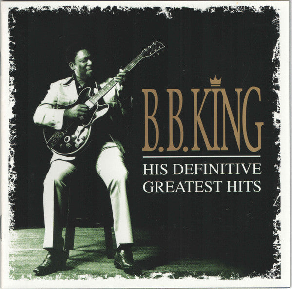 B.B. King – His Definitive Greatest Hits - CD