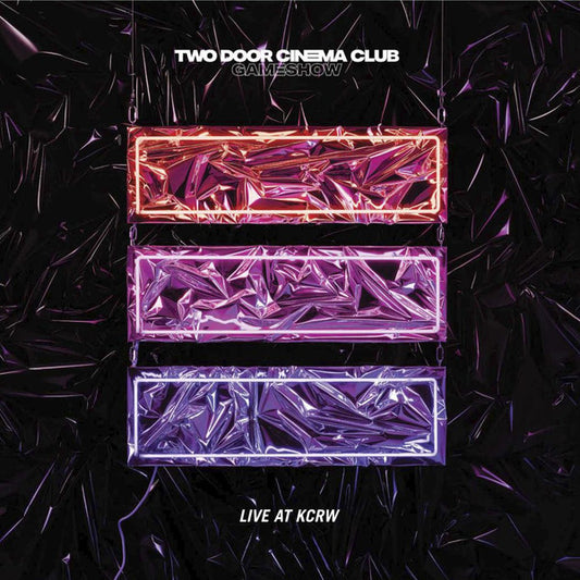 Two Door Cinema Club – Live At KCRW - LP