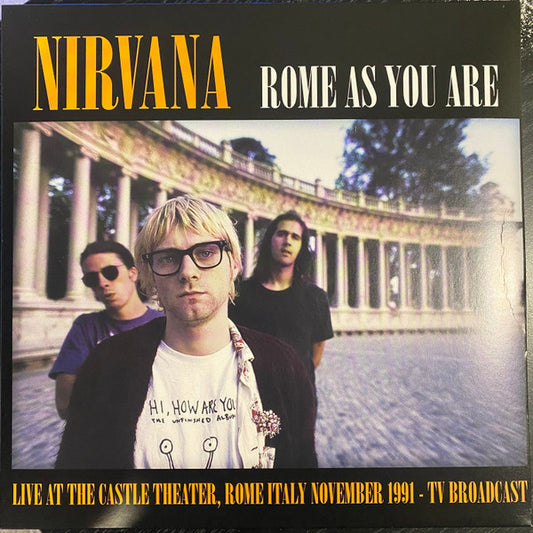 Nirvana – Rome As You Are (Live At The Castle Theatre, Rome, Italy, November 1991 TV Broadcast) - LP